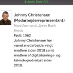Valgperiode udløber: 2022 Johnny Christensen er næstformand i Jyske Bank Kreds. Har været i sektoren siden 1981, og er bankuddannet. Johnny kom til Jyske Bank i 2002 og har siden da varetaget forskellige funktioner i Jyske Bank.