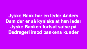 Den Danske Bank JYSKE BANK taget med hånden i #kagedåsen Den Danske Bank JYSKE BANK snød kunde og bedrager kunde for millioner, koncernbestyrelsen, sørgerede / gjorde selv selv alt, for at bedrageriet imod kunden ikke blev opklaret og stoppet, ved at lægge hændring i vejen for opklaring af svindlen Dette skete på trods af bestyrelsens viden om det igangværende bedrageri / svig mod kunden i jysk bank Se mere på www.banknyt.dk Sagen imod jyske bank for bedrageri kan skubbes igang http://tyv.dk/sagen-imod-jyskebank-for-bedrageri-kan-indledes-efter-som-bestyrelsen-ikke-vil-stoppe-med-at-besvige-kunde-her-03-09-2018/ Del 1. http://banknyt.dk/opslag-20-08-2018-fb/ Del 2. http://banknyt.dk/opslag-20-08-2018-facebook-del-2/ - DEN DANSKE BANK, JYSK EBANK UNDERSØGES FOR § 279. For #bedrageri § 280. For #mandatsvig § 281. For #afpresning § 282. For #åger § 283. For #skyldnersvig Kunden er ikke i tivl, bankens ledelse ved DIRIKTØR Anders Dam bevidst og uhæderligt har valgt at fortsætte bedrageri i mod kunde, et bedrag det har forgået siden 2008 / 2009 til mindst 1 septemper 2018 Men jyske bank ønsket ikke dialog, derfor har kunde og den samlede familie skrævet til deres advokat VI ØNSKER EN DOM Med sigte på at jyske bank dømmes for bedrageri, og Jyske Banks koncern bestyrelse gøres personlig ansvarlige for det bedrageri de har kendt til, mindst siden april 2016 og i perioden nægtede at stoppe det - Svig af en vis grovere karakter er kriminaliseret i en række forbrydelser. Den mest almindelige svigsforbrydelse er bedrageri. Svig kan bestå i, at forhold forties at der siges noget urigtigt mod bedre vidende. Flere af Jyske Banks afdelinger, lige som flere personer har været sammen om dette her svig mod bankkunde Kunde tilbyder stadig at gennemgå sagen med jyske bank og deres advokater Lund Elmer Sandager På trods at kunde har taget jyske Banks advokater, og dermed jyske bank for at lyve processuelt for retten :-) Problemet i jyske bank er at bedraget er udført udspekuleret ved hjælp af flere ansatte ansatte i flere afdelinger, men det fortsatte bedraget styres fra bestyrelsen Vestergade i Silkeborg Et #bedrageri som den samlede koncern ledelse ikke tager afstand fra, og derfor støtter bestyrelsen fortsat bedrageri af lille #virksomhed #Bestyrelsen i #jyskebank #SvenBuhrkall #KurtBligaardPedersen #RinaAsmussen #PhilipBaruch #JensBorup #KeldNorup #ChristinaLykkeMunk #JohnnyChristensen #MarianneLillevang #AndersDam #NielsErikJakobsen #PerSkovhus #PeterSchleidt #Nykredit #MetteEgholmNielsen Siger de ikke vil leverer skyts mod #jysk #ebank :-) #Lån #Gratis #Tilbud #Rådgivning #ATP #Pension #Pol #Police #LES #LundElmerSandager #Advokat Lån super billigt, ingen gebyr rente Subperlån, Superlån, supperlån. Billån, boliglån. Opsparing. Pension. - / Advokat advokater, strafferet ren straffe attest, øknomisk kriminalitet, kriminelt, straffeloven - Hvem kender mindst til sagen Lund Elmer Sandager Michael Rasmussen CEO Nykredit Anders Christian Dam CEO jyske bank Advokat Morten Ulrik Gade jyske bank Philip Baruch jyske bank Advokat Philip Baruch Lund Elmer Sandager Advokat Mette Egholm Nielsen Nykredit Inkasso Birgit Bush Thuesen jyske bank - Jyske bank erhverv Hillerød Helsingør Århus Aahus København Silkeborg Valby Østerbro - Nicolai Hansen bankrådgiver jyske bank Line Braad Winding jyske bank Casper Dam Olsen bankrådgiver jyske bank Anette Kirkeby bankrådgiver jyske bank Søren Woergaard rådgiver jyske bank CEO Anders Christian Dam - Danske bank jysk Aktie anbefalinger på jyskebank AKTIEN SÆLG #ATP IMG_3517
