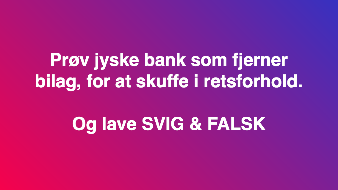 Søge ord for BEDRAGERI FULDMAGTSMISBRUG SVIG FALSK SVINDEL, ELLER BARE EN FEJL. / at råbe jyske bank op Medvirkende i sagen eller kender til sagen bedraget, og som ikke ønsker at jyske bank retter, hvis det er en fejl - Fundament kærneværdier hæderlig ærlig åben retter fejl Sund fornuft Jyske bank nægter vedholdende . Nykredit jyske bank - Lån super billigt, ingen gebyr rente Subperlån, Superlån, supperlån. Billån, boliglån. Opsparing. Pension. - Tivoli fripas Bakken fripas gratis / Advokat advokater, strafferet ren straffe attest, øknomisk kriminalitet, kriminelt, straffeloven - Lund Elmer Sandager Al Capone, Adolf Hitler, Stalling Michael Rasmussen CEO Nykredit Anders Christian Dam CEO jyske bank Advokat Morten Ulrik gade jyske bank Philip Baruch jyske bank Advokat Philip Baruch Lund Elmer Sandager Advokat Mette Egholm Nielsen Nykredit Inkasso Birgit Bush Thuesen jyske bank - Jyske bank erhverv Hillerød Helsingør Århus Aahus København Silkeborg Valby Østerbro - Nicolai Hansen bankrådgiver jyske bank Line Braad Winding jyske bank Casper Dam Olsen bankrådgiver jyske bank Anette Kirkeby bankrådgiver jyske bank Søren Woergaard rådgiver jyske bank - Danske bank jysk - Koncernledelse jyske bank Koncernbestyrelsen Sven Buhrkall Kurt Bligaard Pedersen Rina Asmussen Philip Baruch Jens A. Borup Keld Norup Christina Lykke Munk Haggai Kunisch Marianne Lillevang Koncerndirektionen Anders Dam Leif F. Larsen Niels Erik Jakobsen Per Skovhus Peter Schleidt - Sagen historien om Nykredit og jyskebank handler om: Bedrageri Svindel Løgne Tyveri Underslæb Mandatsvig Svig Dokumentfalsk, Nægte at undersøge for fejl At dække over forbrydelser At skjule forbrydelser At nægte kunder svar At nægte kunder aktindsigt - Om at lyve over for retten udelukket for at kunne fortsætte bedrageriske forhold. - Jyske Banks oplyste kærneværdier Fundamentet i jyske bank er pilråddent hvis jyske bank lyver over for kunder, så jyske Ban kan snyde eller bedrager deres bankkuder. - Vedholdende uærlig Lyver vedholdende Nægter vedholdende at svare Jo jyske bank er bestemt vedholdende. - Jyske bank overholder alle regler og love, og er bestemt ikke bedrageriske siger jyske bank selv - Vi vil gerne have en duel med jyske bank og kaptajn kryster Anders Dam På om jyske bank er troværdig hæderlighed ærlig. - Men det syntes til at Anders Dam jyske bank er en bangebuks og en kryster som gemmer sig bag hans 100 vis af advokater og ikke tør svare kunder på spørgmål omhandlende jyske Banks moral og troværdighed. - Mercedes BMW Audi VW Ford Kia Pegeout Citroen biler for alle, billig bolig, billig forsikring - Regler og love Billån Mercedes BMW Audie WV Michael Rasmussen Nykredit og Anders Dam Jyske Bank, Lund Elmer Sandager Advokater Philip Baruch - Jyske bank FUNDAMENT støttes at ATP PFA GF REALMÆGLERNE CODAN BRF AKTIONÆRENE I JYSKE BANK Og selfølgelig bakke alle medarbejder i jyske bank eres ledelses arbejdes metoder op, så som at skjule sandheden for deres kunder. - Hvem ka jyske bank ka Jyske bank gør det umulige muligt, og laver et falsk lån på 4.328.000 kr og tinglyser pant på samme beløb - Jyske bank uhæderlig løgnagtig bedragerisk utroværdig forbryderisk Utroværdig med stort U - Dette er søge ord for at fange jyske Banks opmærksomhed, og få en dialog samt talt om de mange forhold, Som jyske bank vedholdende nægter at tale bed kunde om, hvis der blot er om en fejl.